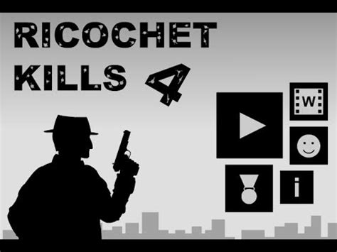 Ricochet Kills 4 Walkthrough