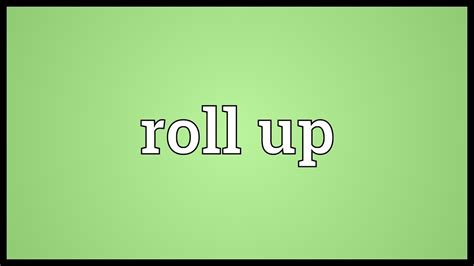 roll up meaning in english