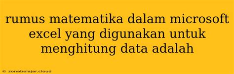 rumus matematika dalam microsoft excel