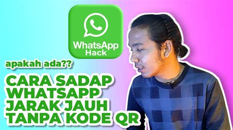 Sadap WhatsApp tanpa scan barcode