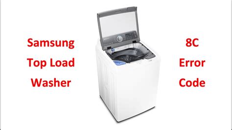 samsung washer 8c error code top load