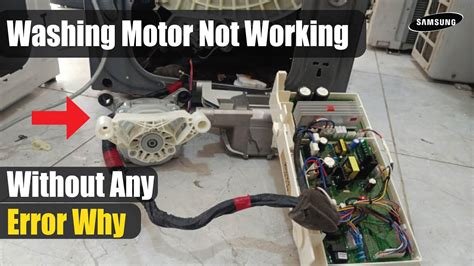 samsung washing machine motor not working no error code