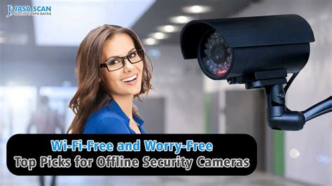 security cameras that don't require internet or wifi