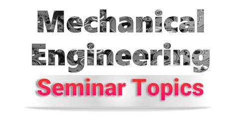 seminar topics for mechanical engineering pdf