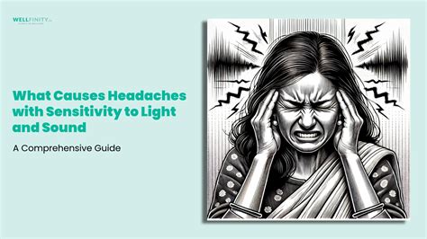 sensitivity to light and sound causes