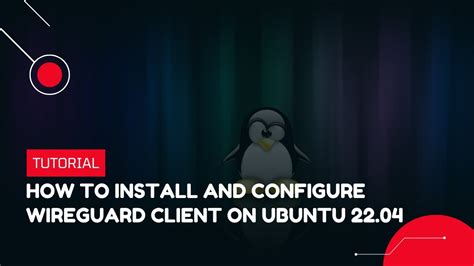 setup wireguard client ubuntu 22.04