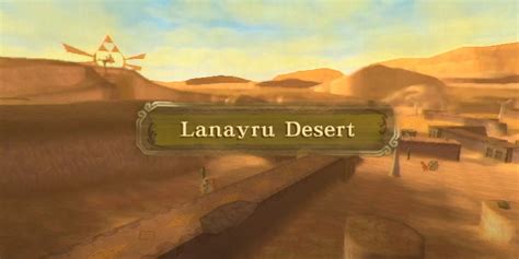 Skyward Sword Walkthrough Lanayru Desert