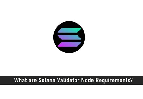 solana validator system requirements