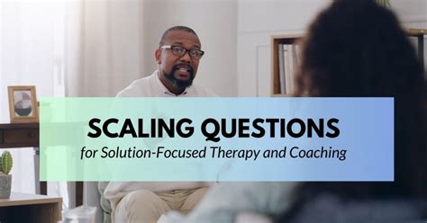 solution focused therapists use scaling questions to quantify outcomes