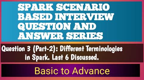 spark scenario based interview questions and answers