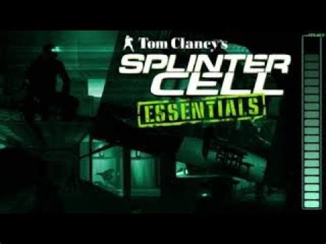 Splinter Cell Essentials Walkthrough