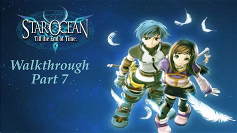 Star Ocean End Of Time Walkthrough