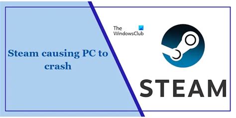 steam causing pc to crash