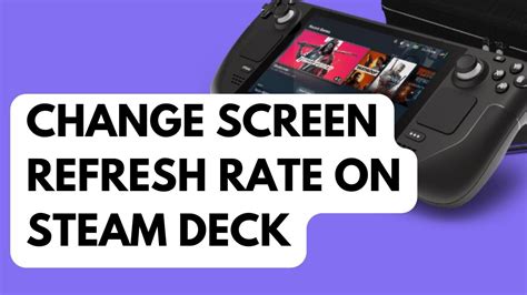 Understanding Refresh Rate on Your Steam Deck