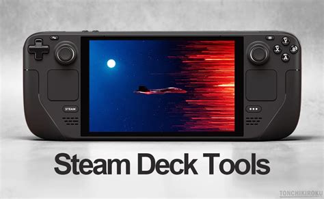 Essential Software Tools for Your Steam Deck