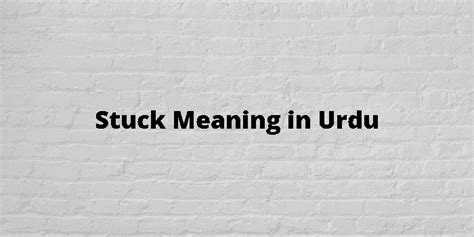 stuck out meaning in urdu with example