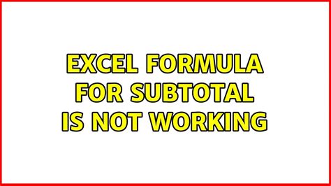 subtotal formula in excel not working