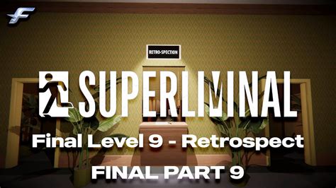 Superliminal Walkthrough Level 9