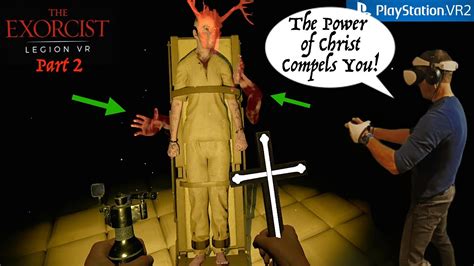 The Exorcist Vr Chapter 2 Walkthrough