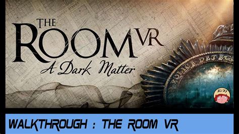 The Room Vr Walkthrough
