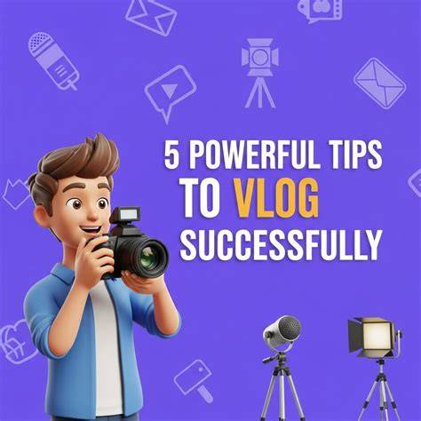 tips for vlogging success