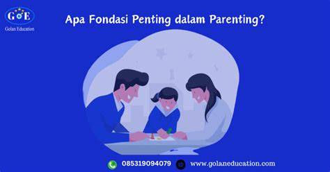 Fondasi Penting dalam Pola Asuh Modern