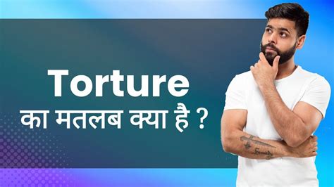 torture meaning in malayalam with example