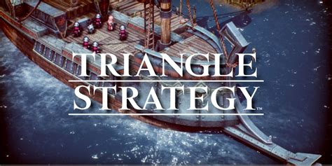 Triangle Strategy Full Walkthrough