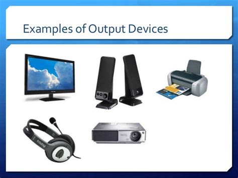 two examples of output peripheral devices