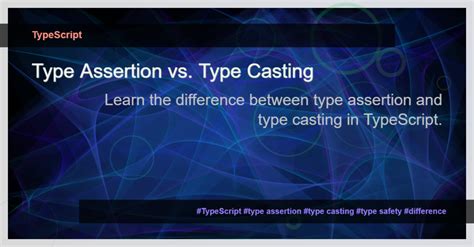 type assertion vs casting typescript
