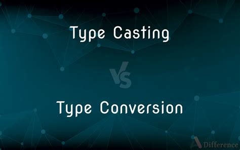 type casting and conversion