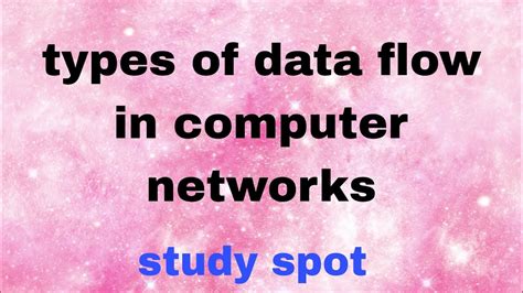 types of data flow in computer networks