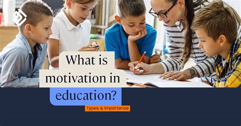 types of motivation in education