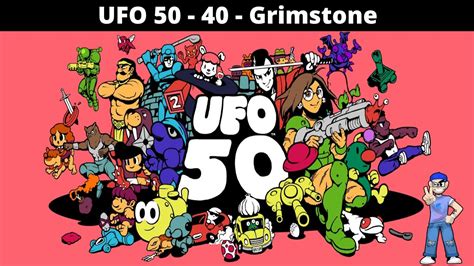 Ufo 50 Grimstone Walkthrough