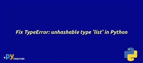 unhashable list error in python