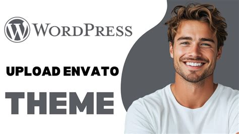 upload envato theme to wordpress