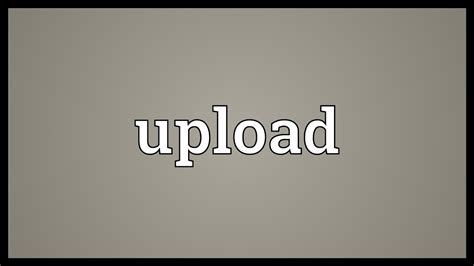 upload meaning in english