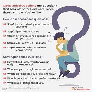 Use Open-Ended Questions