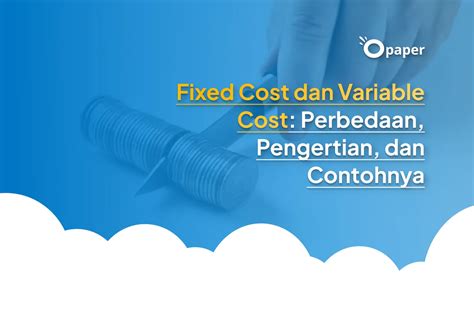 variable cost dan fixed cost adalah