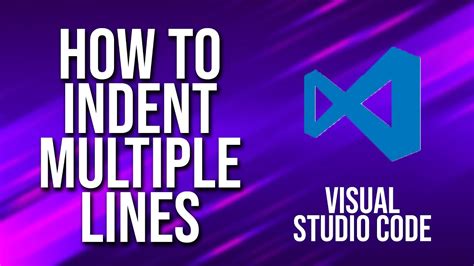 visual studio code remove indent multiple lines