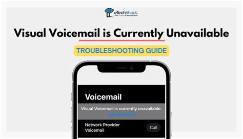 visual voicemail is currently unavailable