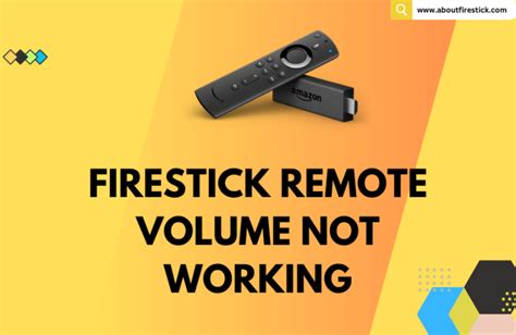volume button on firestick remote not working