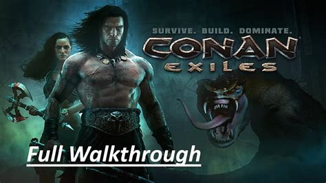 Walkthrough Conan Exiles