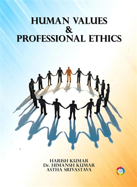 what are five human values in professional ethics explain