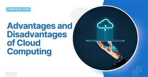 what are the main advantages and disadvantages of cloud computing services