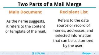 what are the two main components required during a mail merge