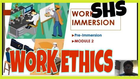 what are the work ethics in work immersion