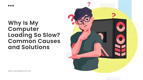 what causes a computer to load slowly