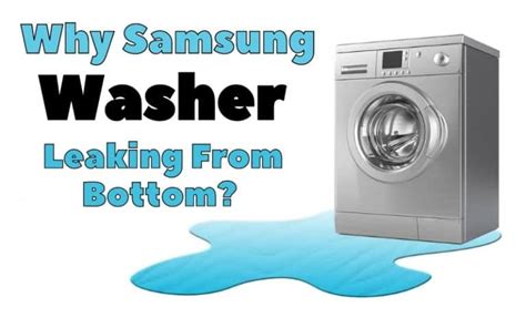 what causes a front load washer to leak from the bottom