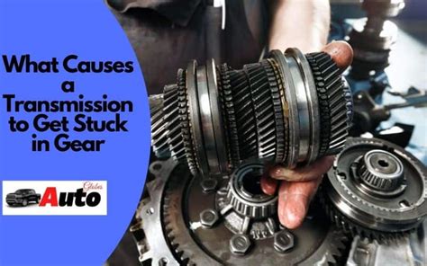 what causes a transmission to get stuck in first gear